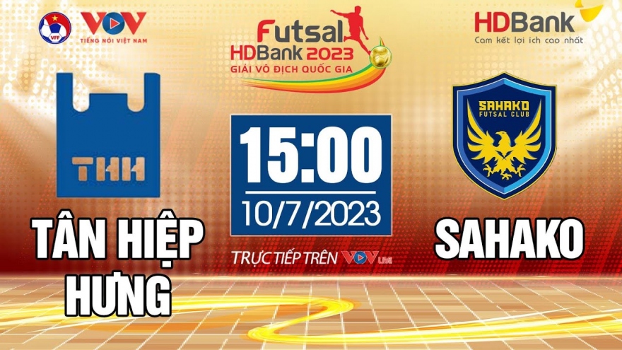 Xem trực tiếp Tân Hiệp Hưng vs Sahako - Giải Futsal HDBank VĐQG 2023